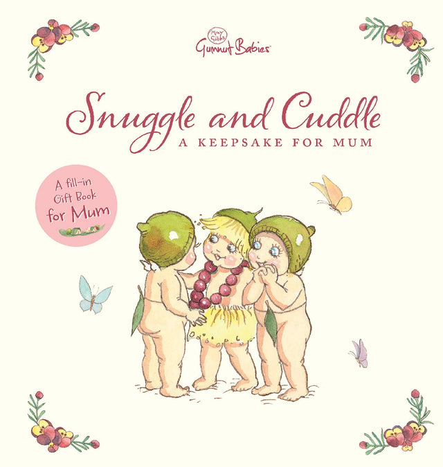 Snuggle and Cuddle: A Keepsake for Mum (May Gibbs: Gumnut Babies)
