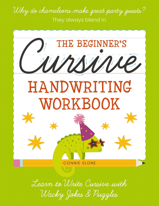 The Beginner's Cursive Handwriting Workbook