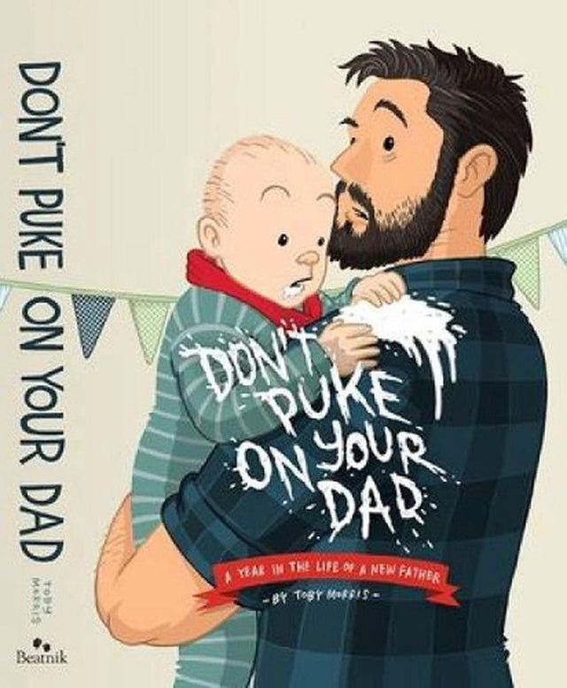 Don't Puke on Your Dad