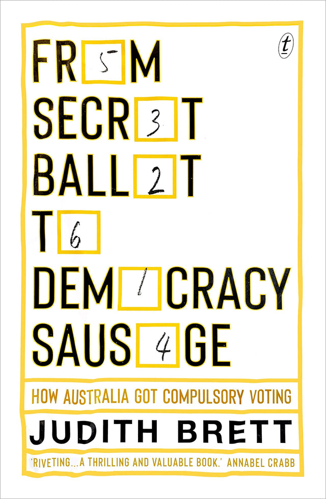 From Secret Ballot to Democracy Sausage: How Australia Got Compulsory Voting