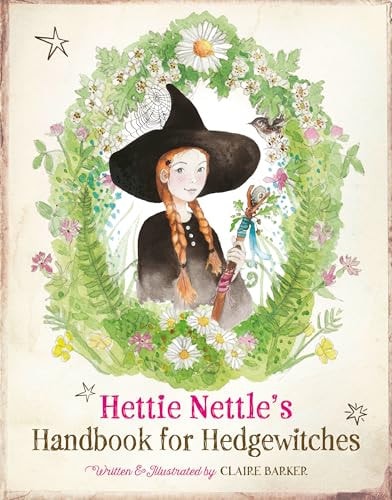Hettie Nettle's Handbook for Hedgewitches
