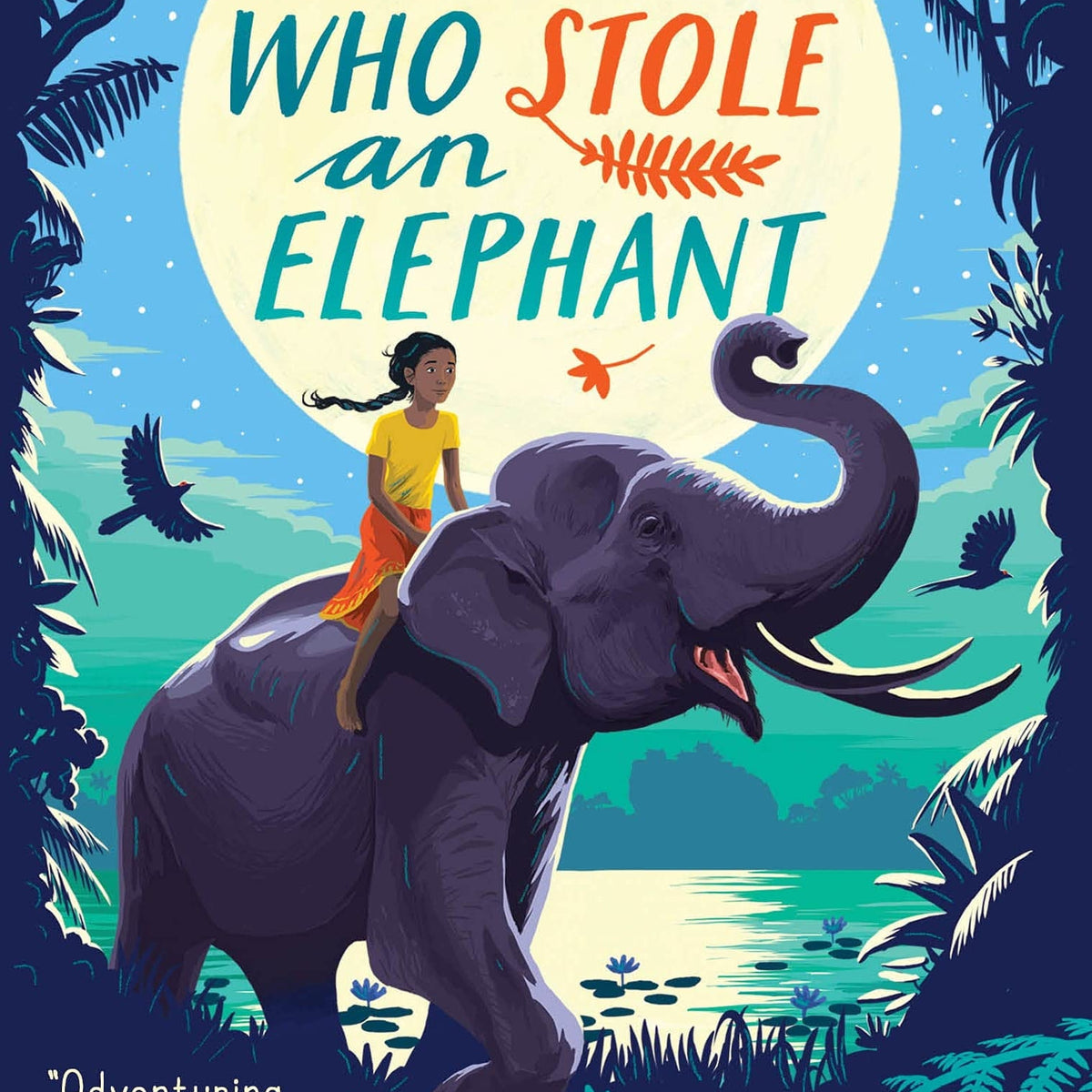 The Girl Who Stole An Elephant By Nizrana Farook Book Hero the-girl-who-stole-an-elephant-by-nizrana-farook-book-hero