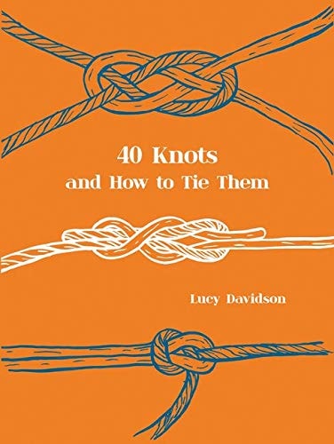 Forty Knots and How to Tie Them
