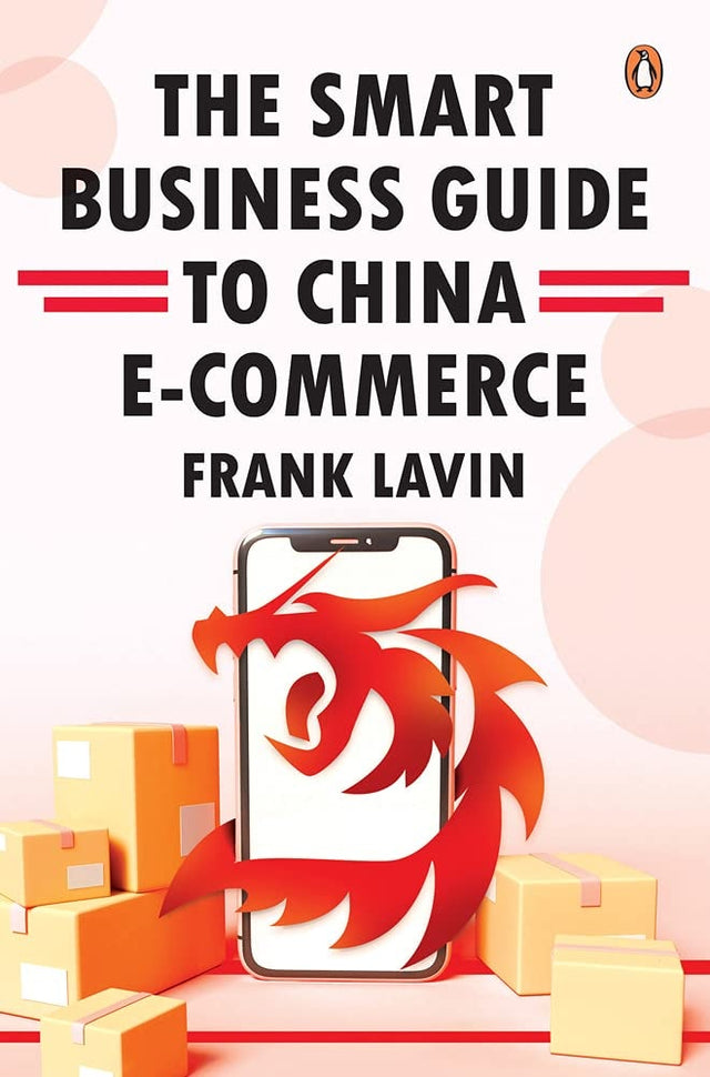 THE SMART BUSINESS GUIDE TO CHINA E-COMMERCE