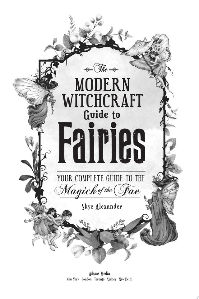 The Modern Witchcraft Guide to Fairies