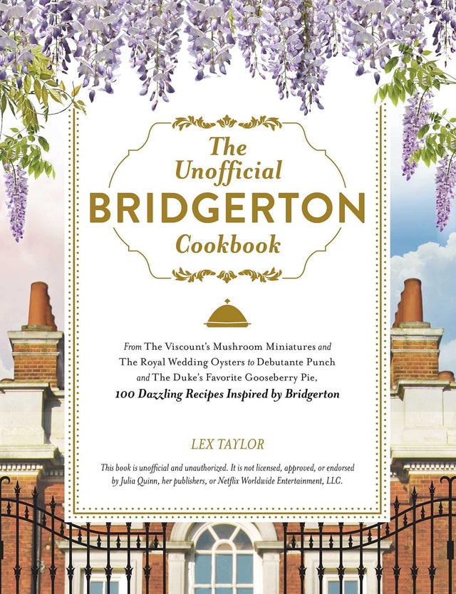 The Unofficial Bridgerton Cookbook