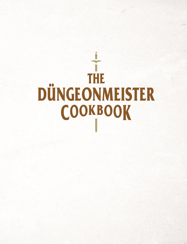 The Düngeonmeister Cookbook