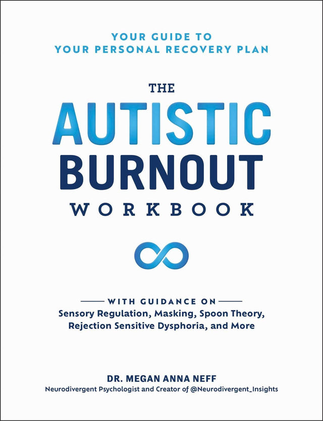 The Autistic Burnout Workbook