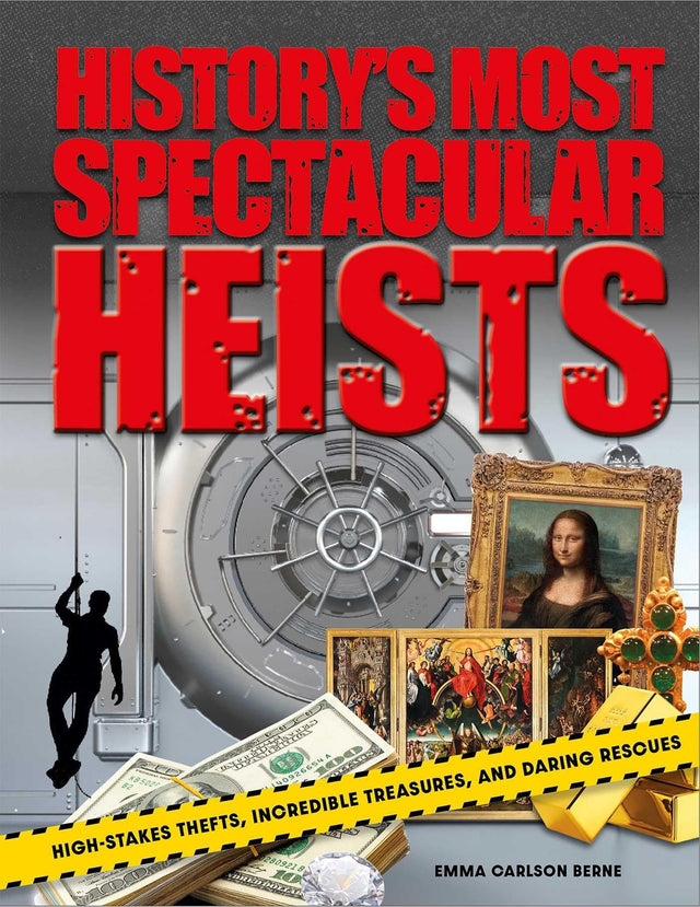 History's Most Spectacular Heists