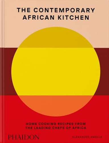 The Contemporary African Kitchen by Nina Oduro and Alexander Smalls ...