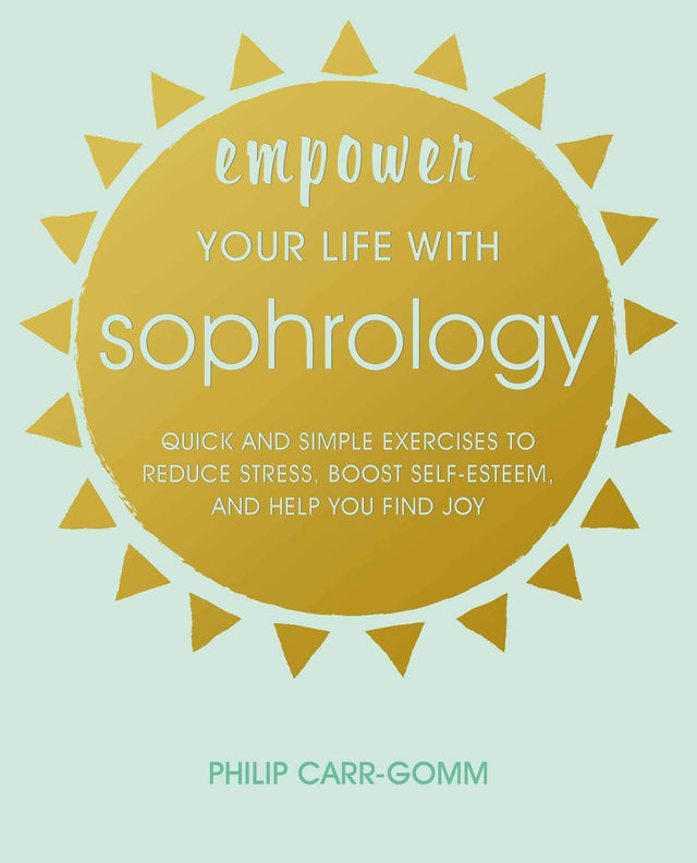 Empower Your Life with Sophrology