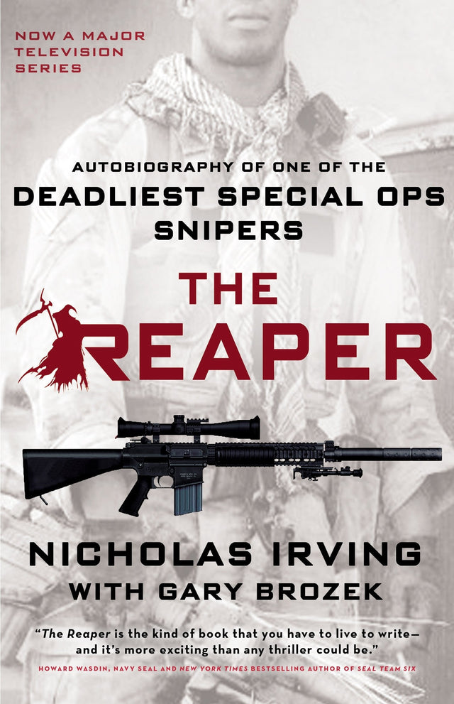 The Reaper: Autobiography of One of the Deadliest Special Ops Snipers
