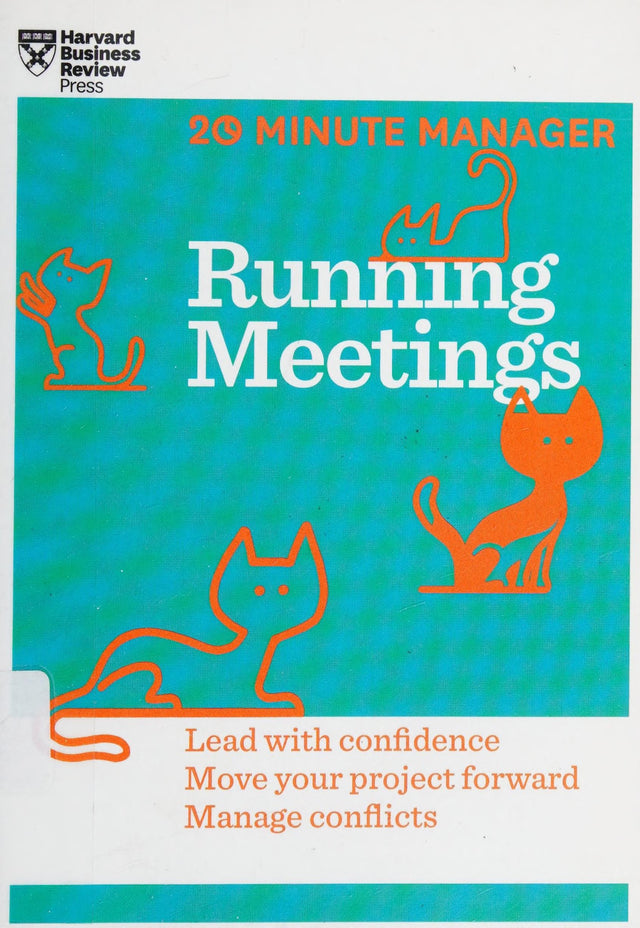 Running Meetings (HBR 20-Minute Manager Series)