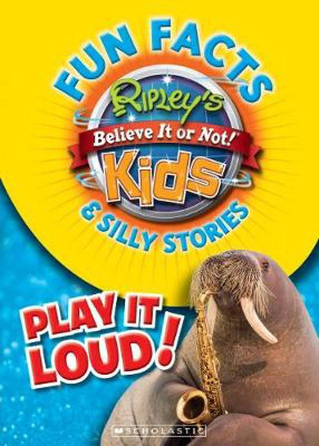 Ripley's Believe it or Not!: Fun Facts & Silly Stories: Play it Loud!