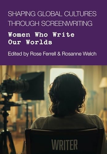 Shaping Global Cultures through Screenwriting