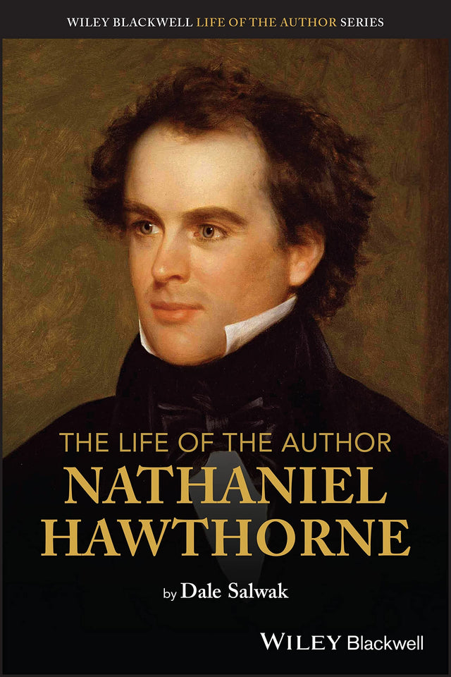 The Life of the Author: Nathaniel Hawthorne