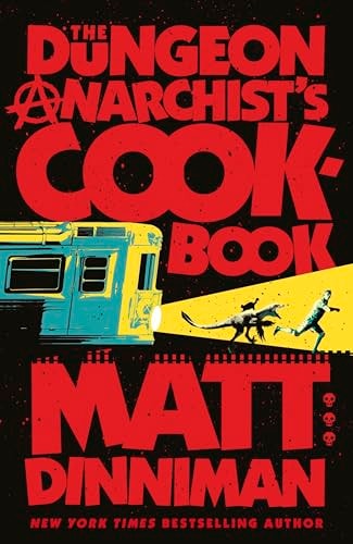 The Dungeon Anarchist's Cookbook