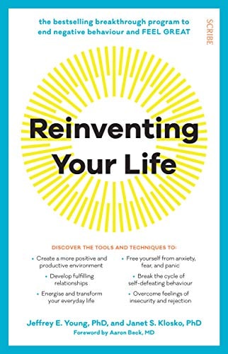 Reinventing Your Life: The breakthrough program to end negative behaviour and feel great again