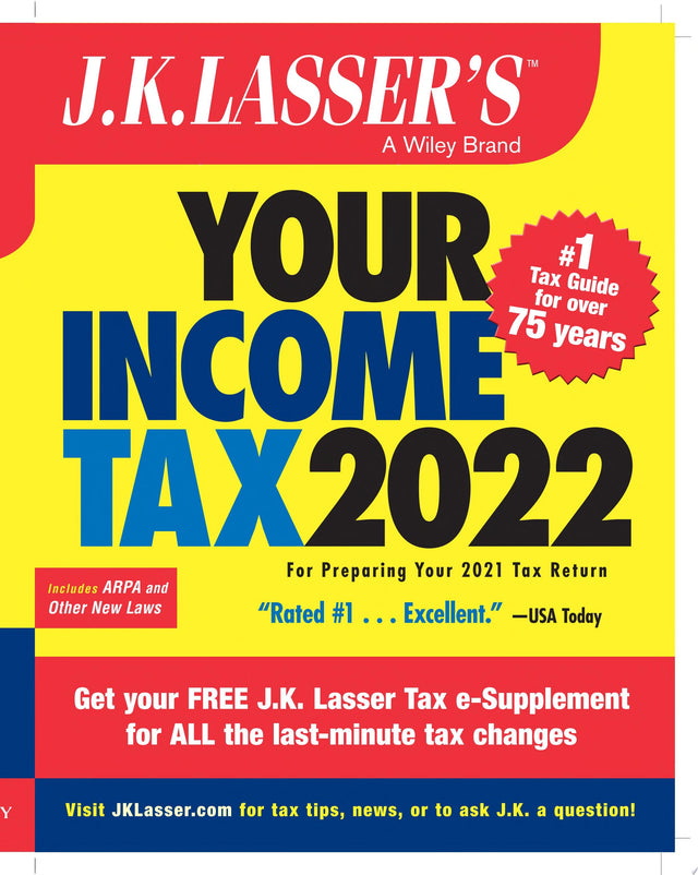 J.K. Lasser′s Your Income Tax 2022