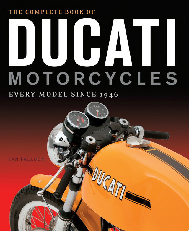 The Complete Book of Ducati Motorcycles