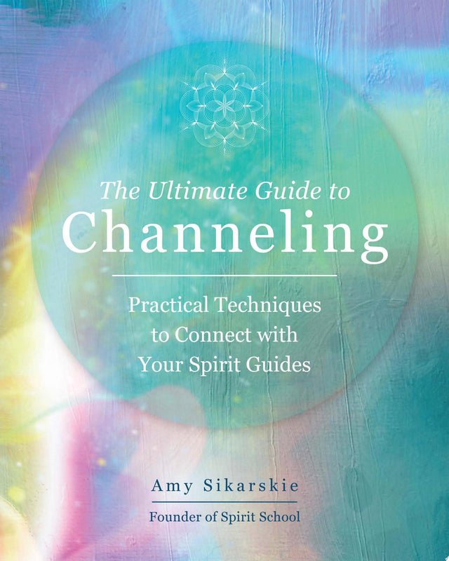 The Ultimate Guide to Channeling