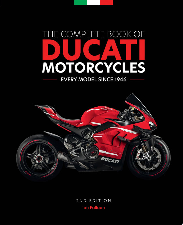 The Complete Book of Ducati Motorcycles, 2nd Edition