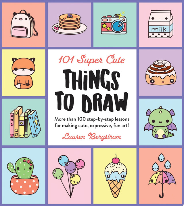 101 Super Cute Things to Draw