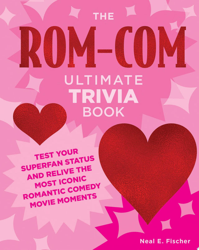 The Rom-Com Ultimate Trivia Book