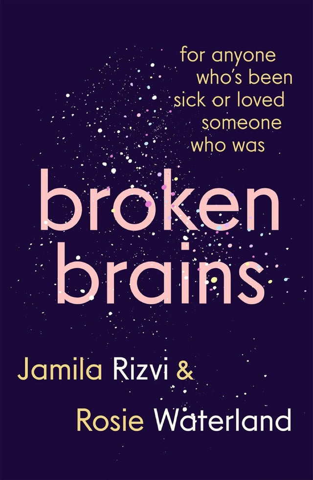 Broken Brains