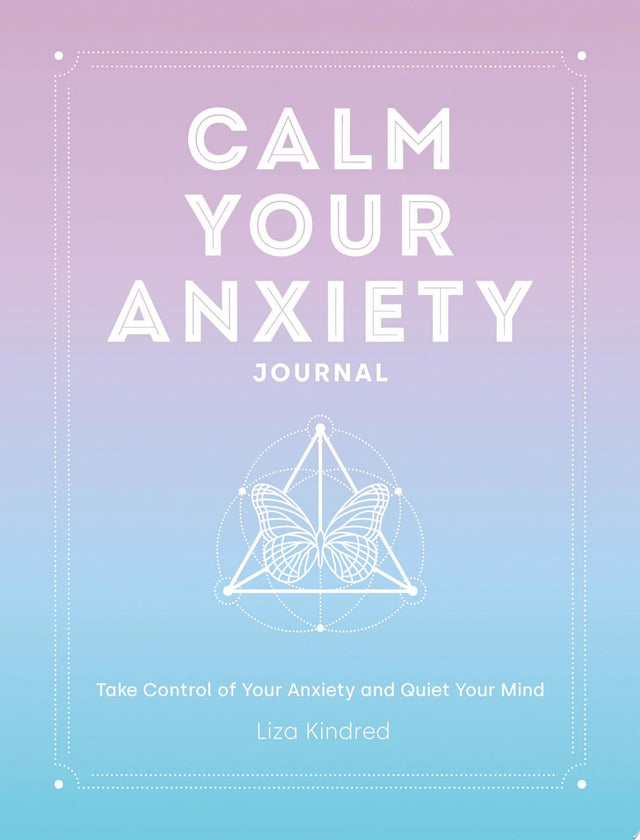 Calm Your Anxiety Journal