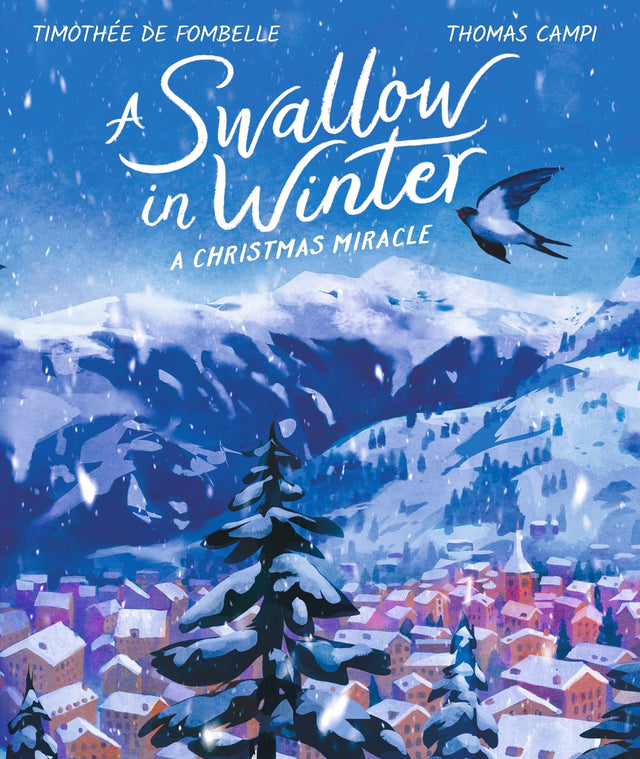 A Swallow in Winter: A Christmas Miracle