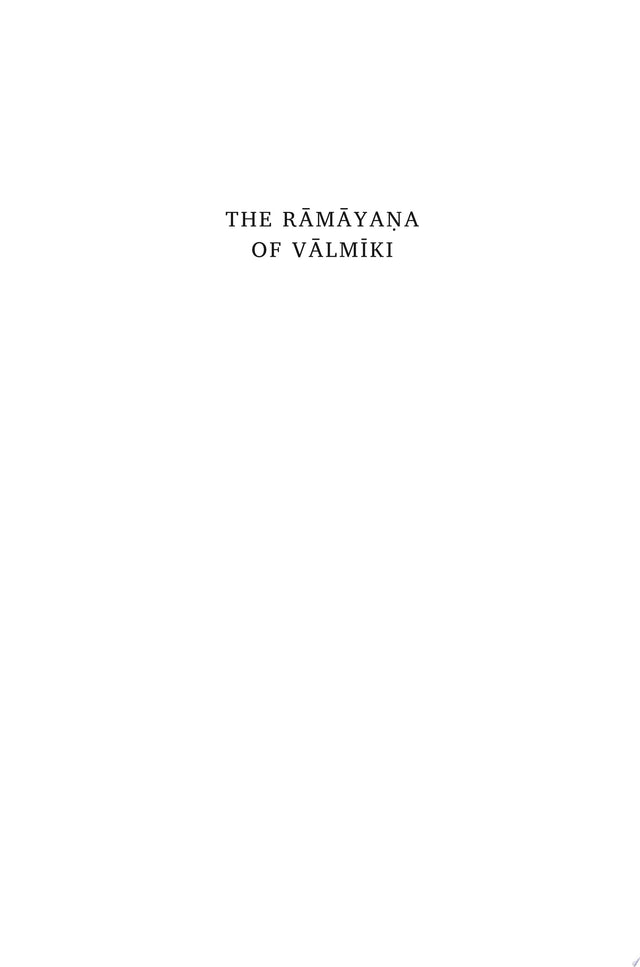 The Rāmāyaṇa of Vālmīki
