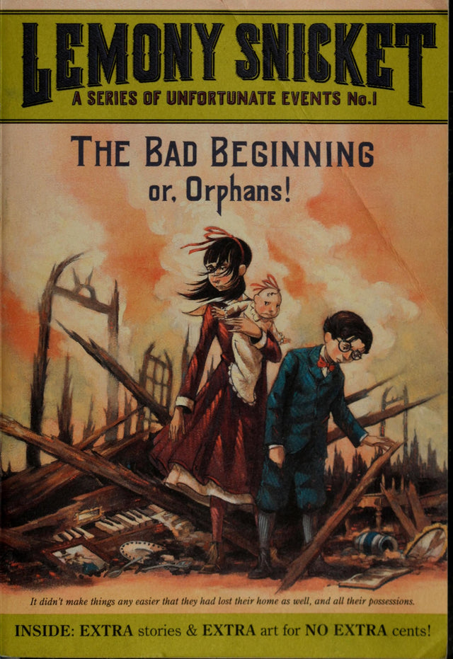 The Bad Beginning Or, Orphans!