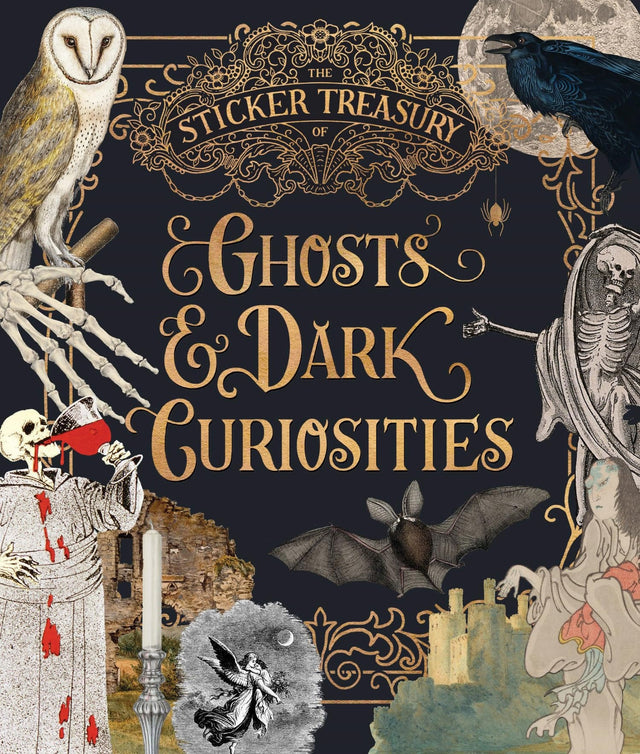 The Sticker Treasury of Ghosts & Dark Curiosities