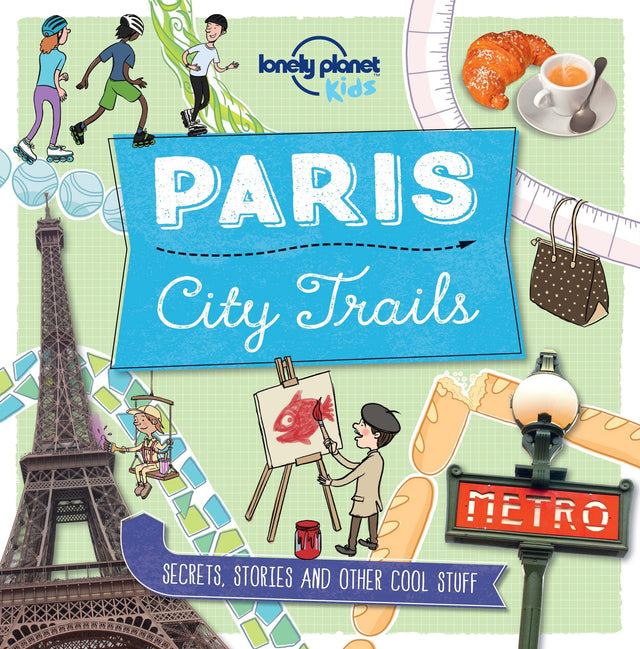 Lonely Planet Kids City Trails - Paris
