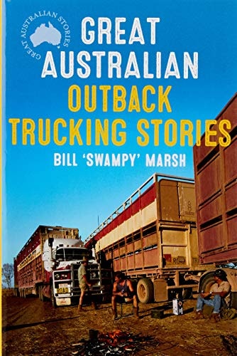 Great Australian Outback Trucking Stories