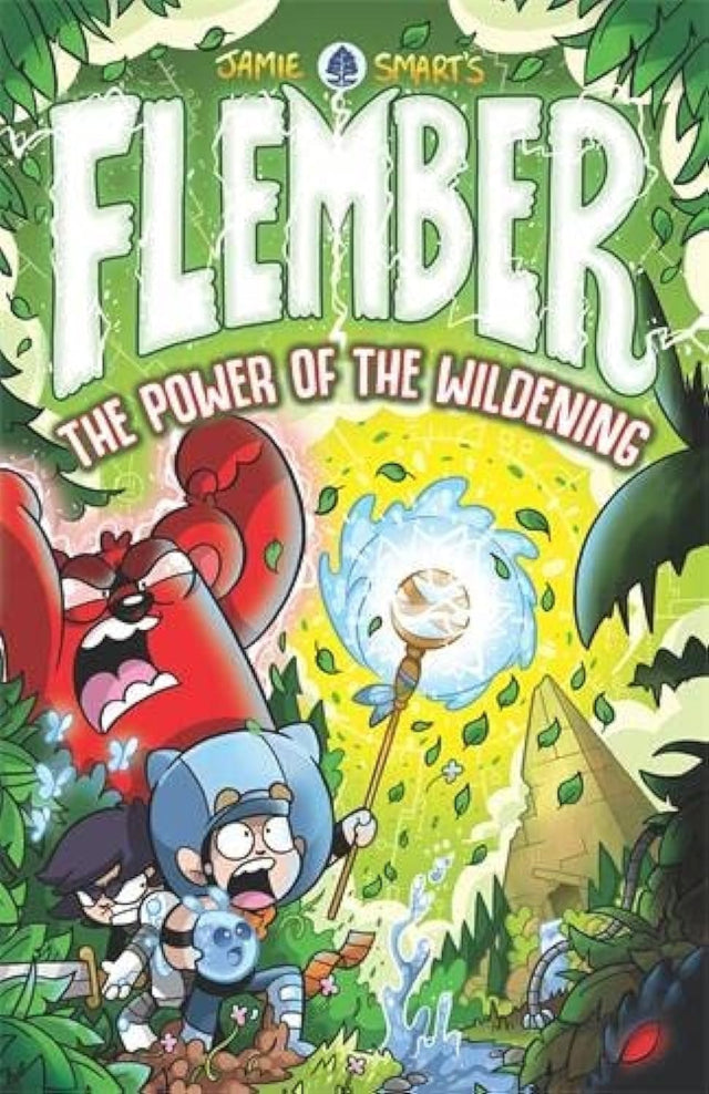 Flember 4: The Power of the Wildening (from the million-selling Jamie Smart, Illustrator of the Year)