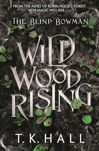 The Blind Bowman: Wildwood Rising