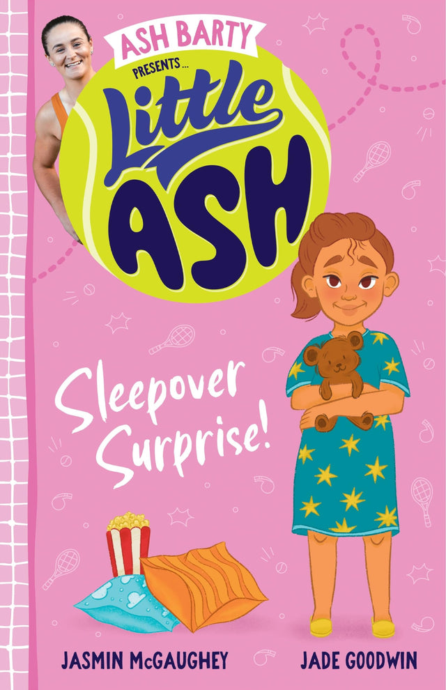 Little Ash Sleepover Surprise! the brand new book of 2024 in the younger reader series from Australian tennis champion ASH BARTY