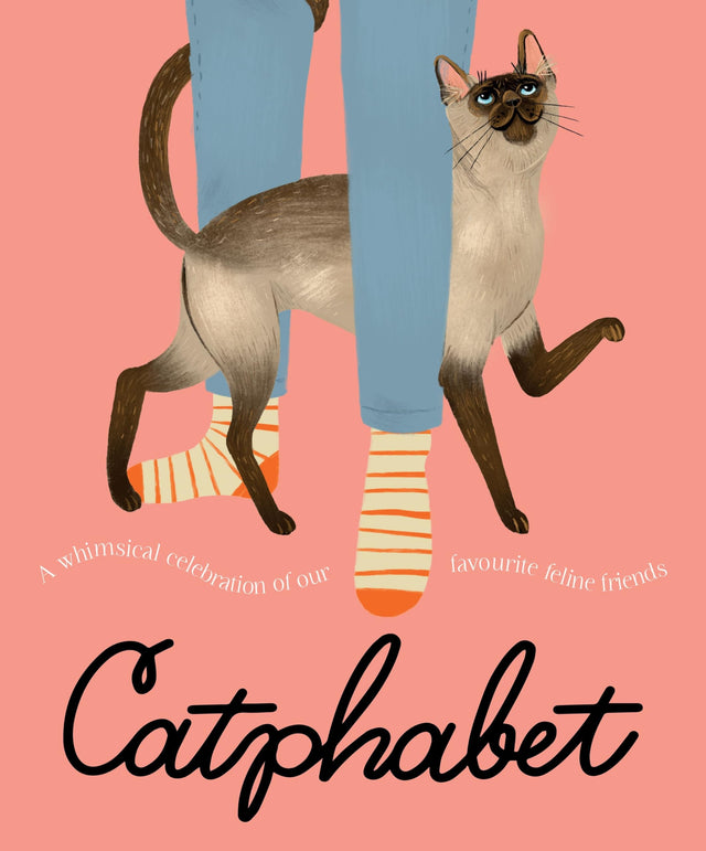 Catphabet: A whimsical celebration of our favourite feline friends, for fans of Grumpy Cat and What Cats Want