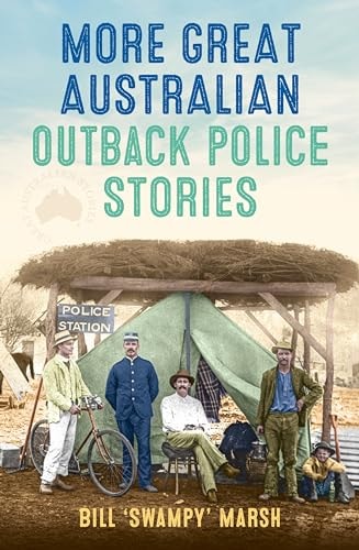 More Great Australian Outback Police Stories