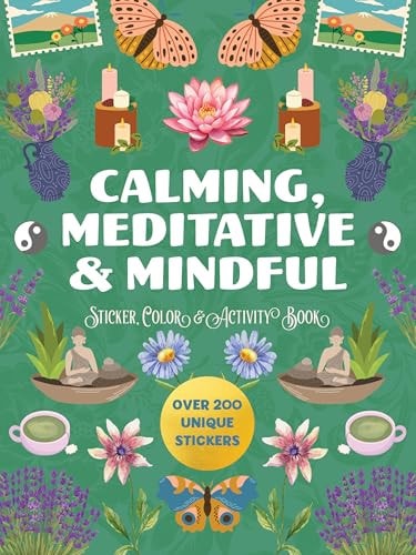 Calming, Meditative and Mindful Sticker, Color and Activity Book