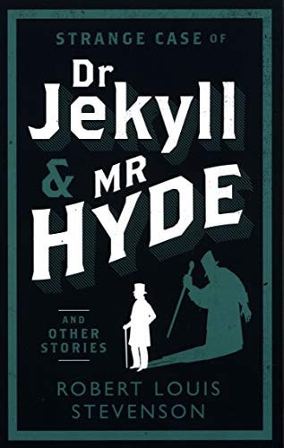 Strange Case of Dr Jekyll and Mr Hyde and Other Stories