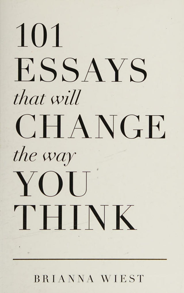 101 Essays That Will Change The Way You Think