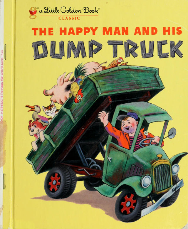 The Happy Man and His Dump Truck