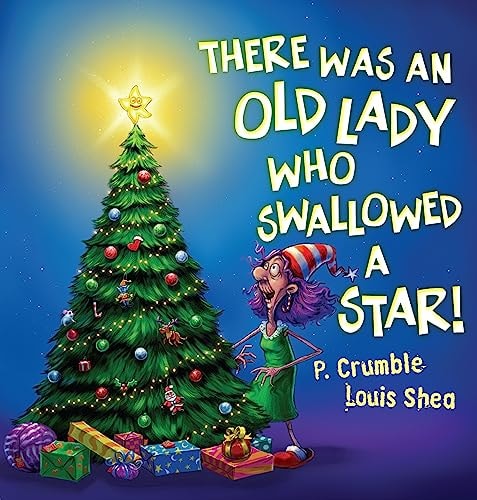 There Was An Old Lady who Swallowed a Star!