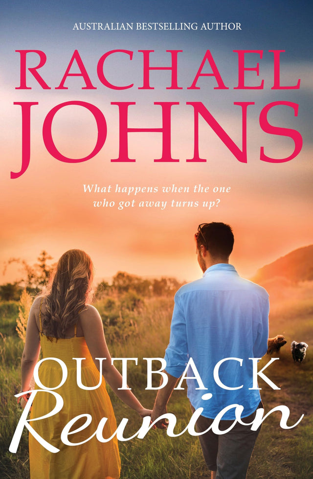 Outback Reunion (A Bunyip Bay Novel, #6): The unforgettable, hotly anticipated return to Bunyip Bay from bestselling Australian romance author Rach