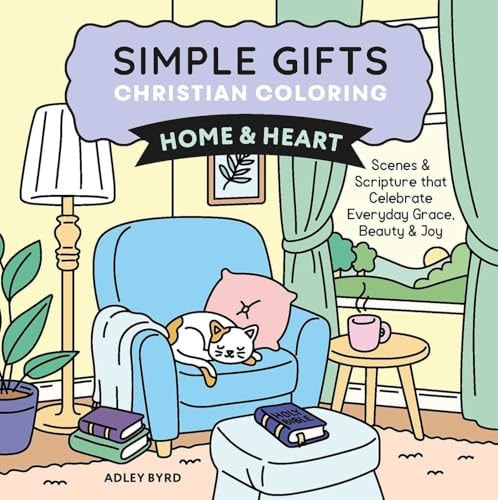 Simple Gifts Christian Coloring: Home & Heart