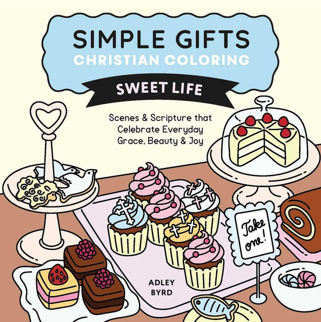 Simple Gifts Christian Coloring: Sweet Life