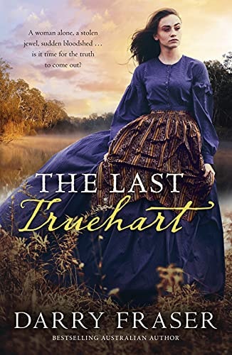 The Last Truehart: Thrilling historical detective adventure fiction from a bestselling Australian author.
